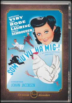 Som du vil ha' mig -!