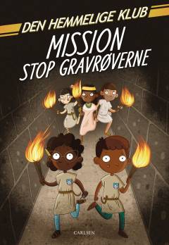 Den Hemmelige Klub - mission stop gravrøverne